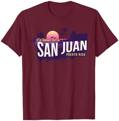 I would rather be in San Juan Puerto Rico vintage souvenir T-Shirt - T-Shirt | Maroon