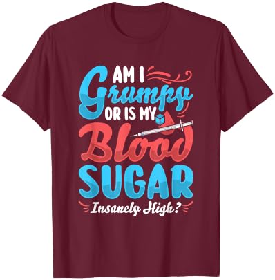 Am I grumpy or is my blood sugar - Type 1 Diabetes T-Shirt - T-Shirt | Maroon