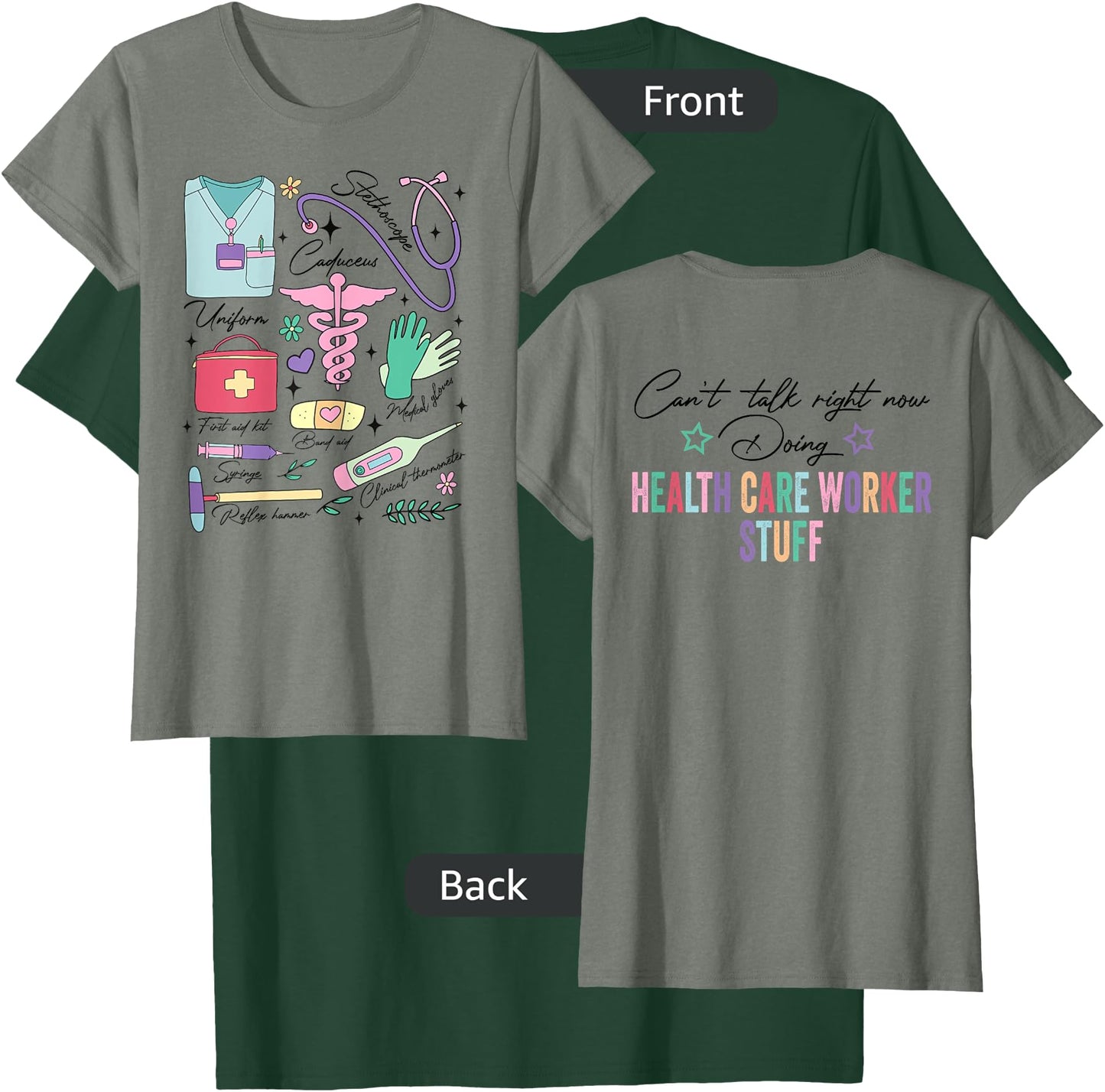 Funny Health Care Worker Quotes 2 Sides Nurse's Week T-Shirt - T-Shirt | Forest