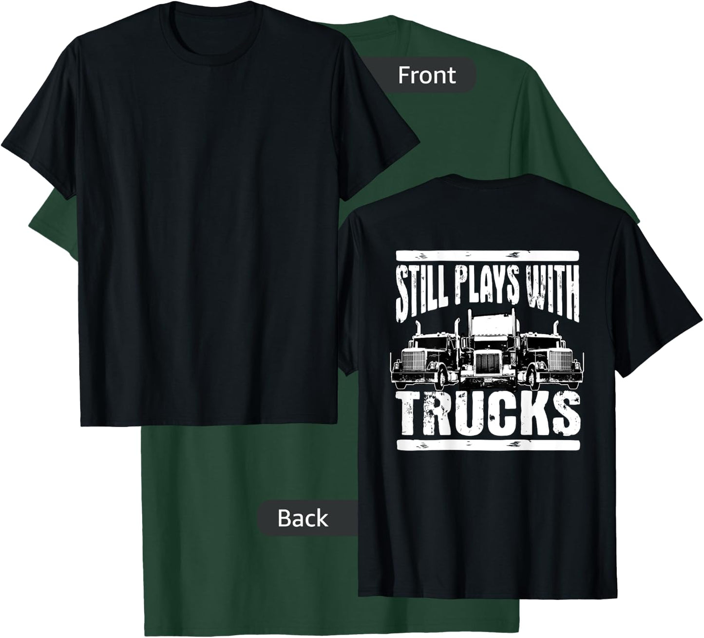 Trucker Tractor Trailer 18 Wheeler Design On Back T-Shirt - T-Shirt | Forest