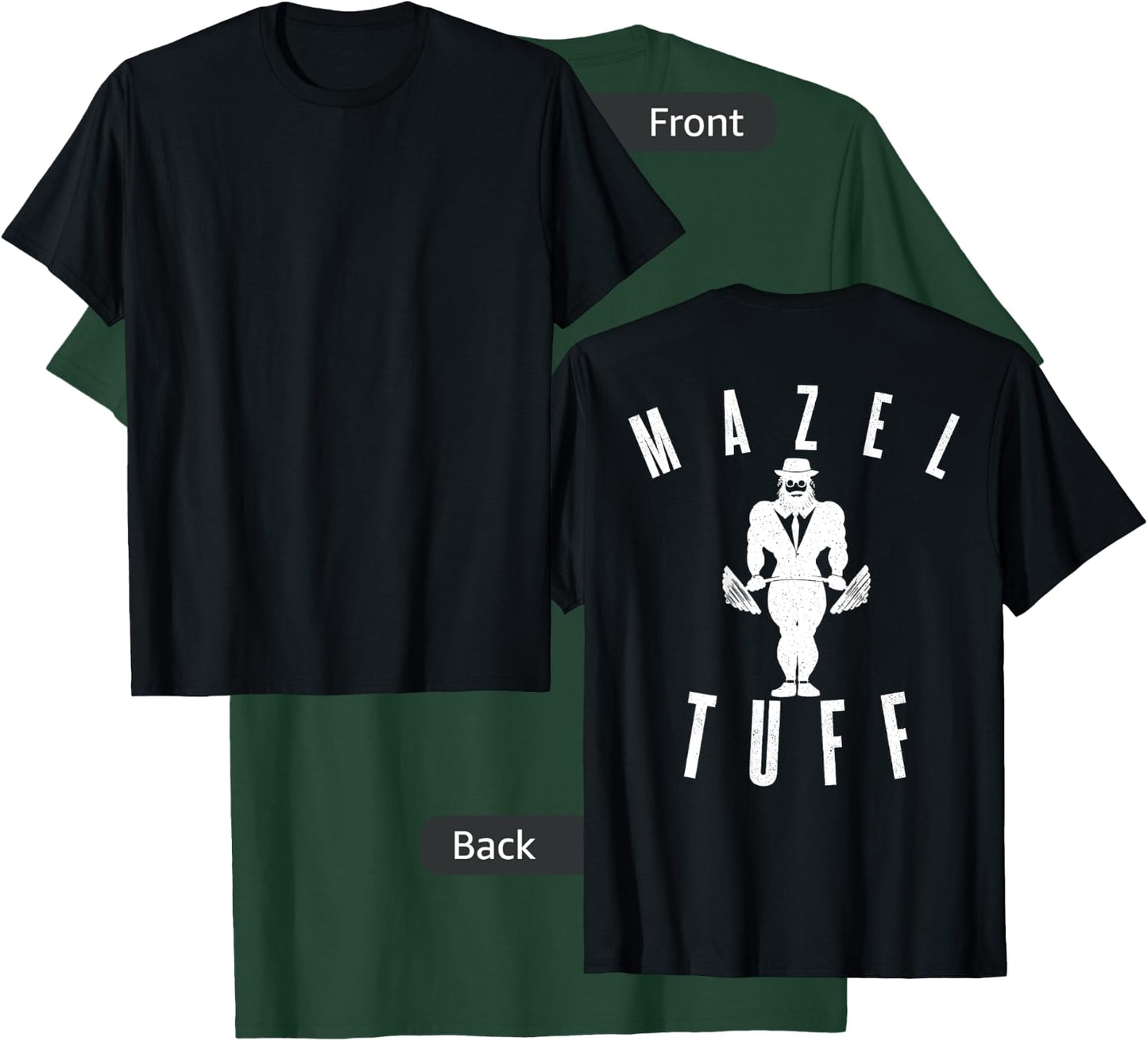 MAZEL TUFF PUN Strong Gym Jew Weightlifting Rabbi BACKPRINT T-Shirt - T-Shirt | Forest