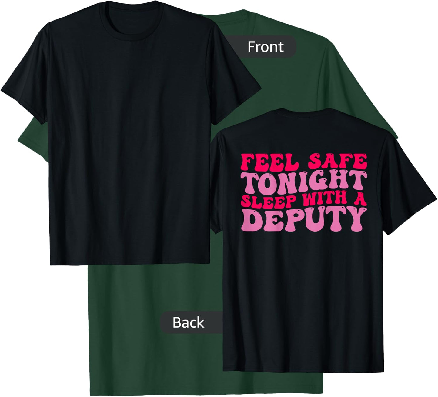 Feel Safe Tonight Sleep With A Deputy Funny Wife Police COP T-Shirt - T-Shirt | Forest
