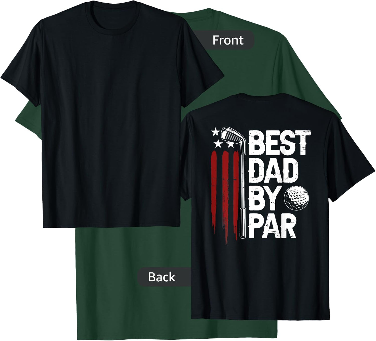Golf Best Dad By Par Daddy Golfer American Flag On Back Men T-Shirt - T-Shirt | Forest