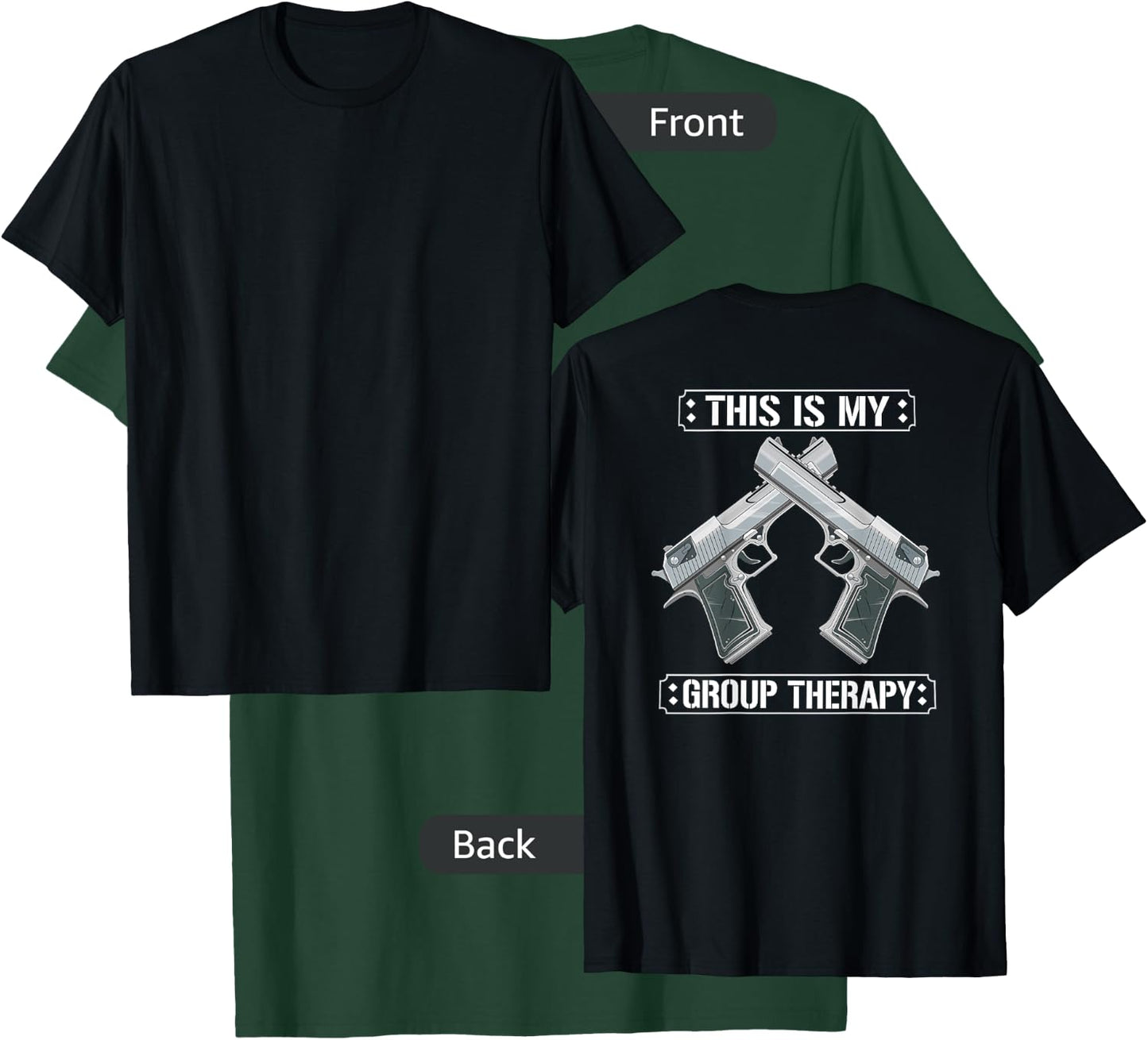 Funny Guns Are My Therapy - Gun - Amendment Saying (on back) T-Shirt - T-Shirt | Forest