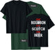 Bourbon One Scotch One Beer (on back) T-Shirt - T-Shirt | Forest