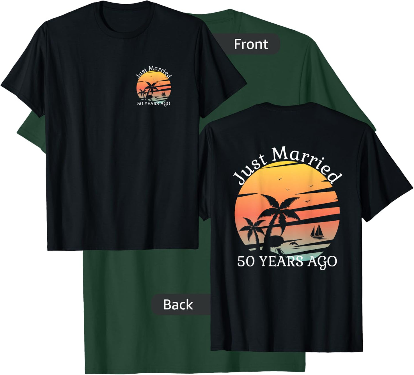 2 Sided Print 50th Wedding Anniversary Just Married 50 Years T-Shirt - T-Shirt | Forest
