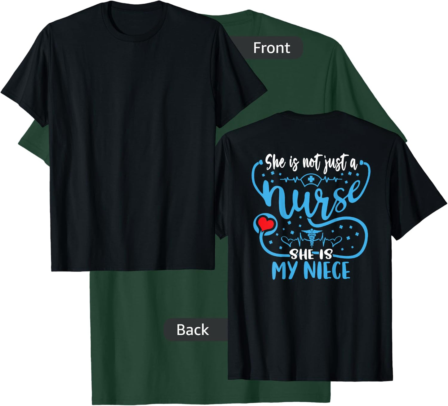 My Niece Is A Nurse Proud Nurse's Aunt Uncle RN LPN Family T-Shirt - T-Shirt | Forest