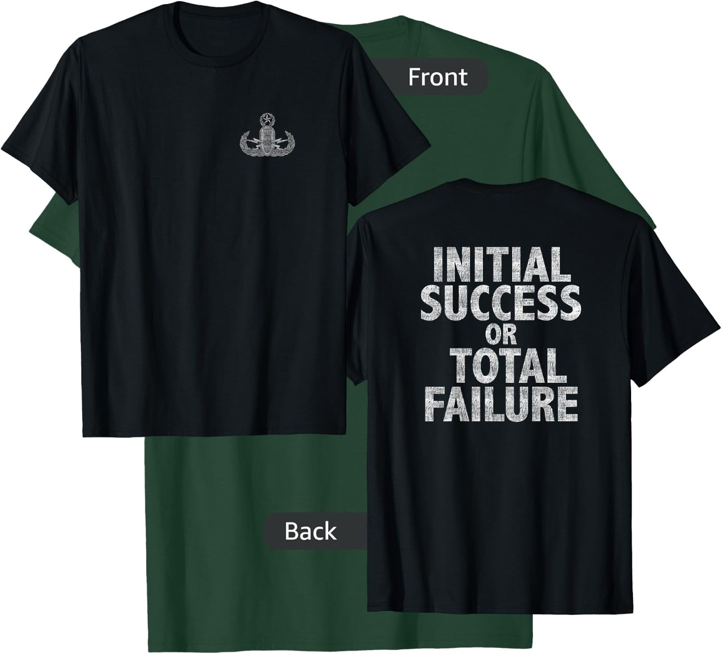 EOD Initial Success Or Total Failure Black Military Theme - Men's Medium T-Shirt - T-Shirt | Forest