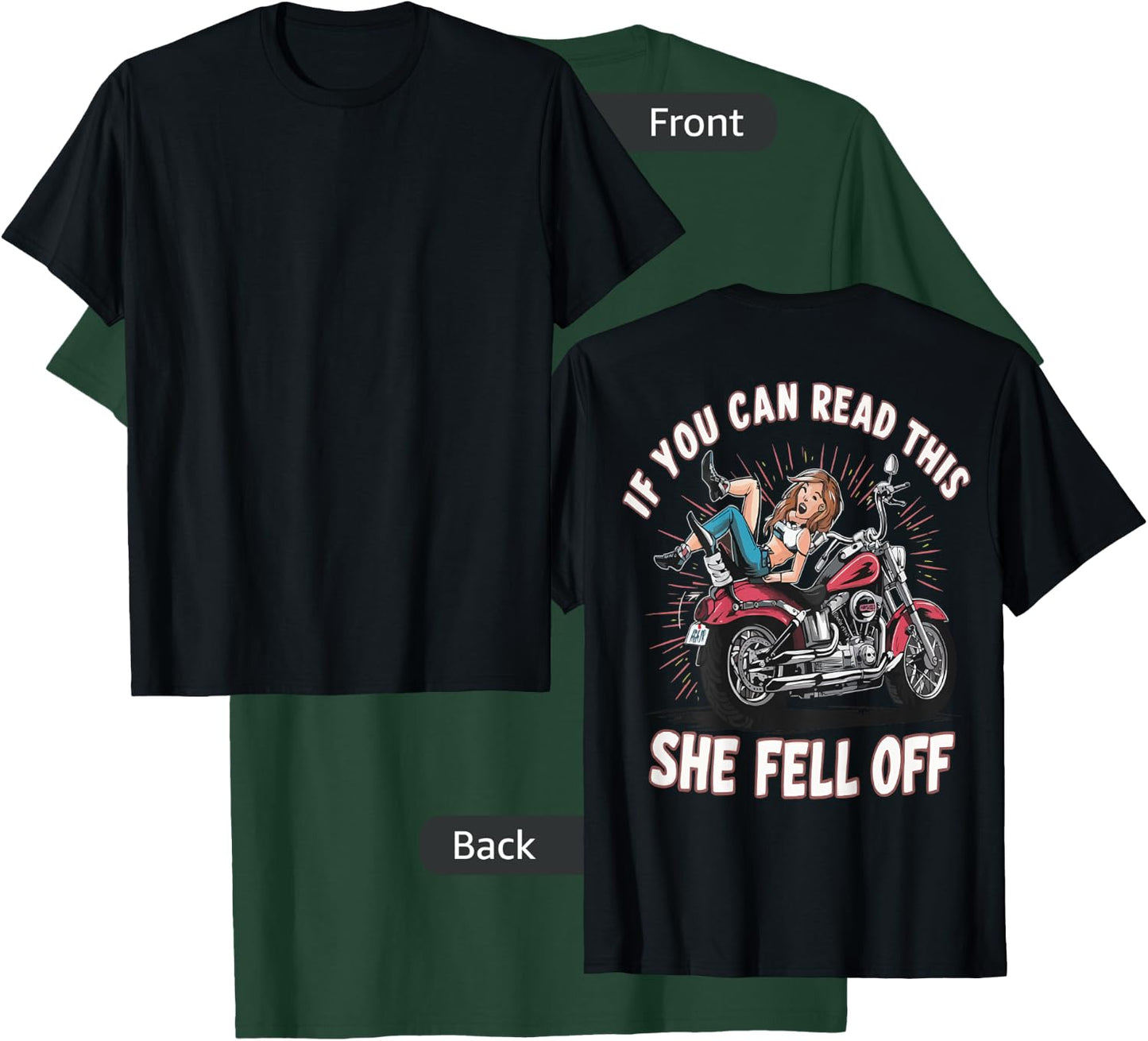 Funny If You Can Read This She Fell Off Biker (Art on back) T-Shirt - T-Shirt | Forest