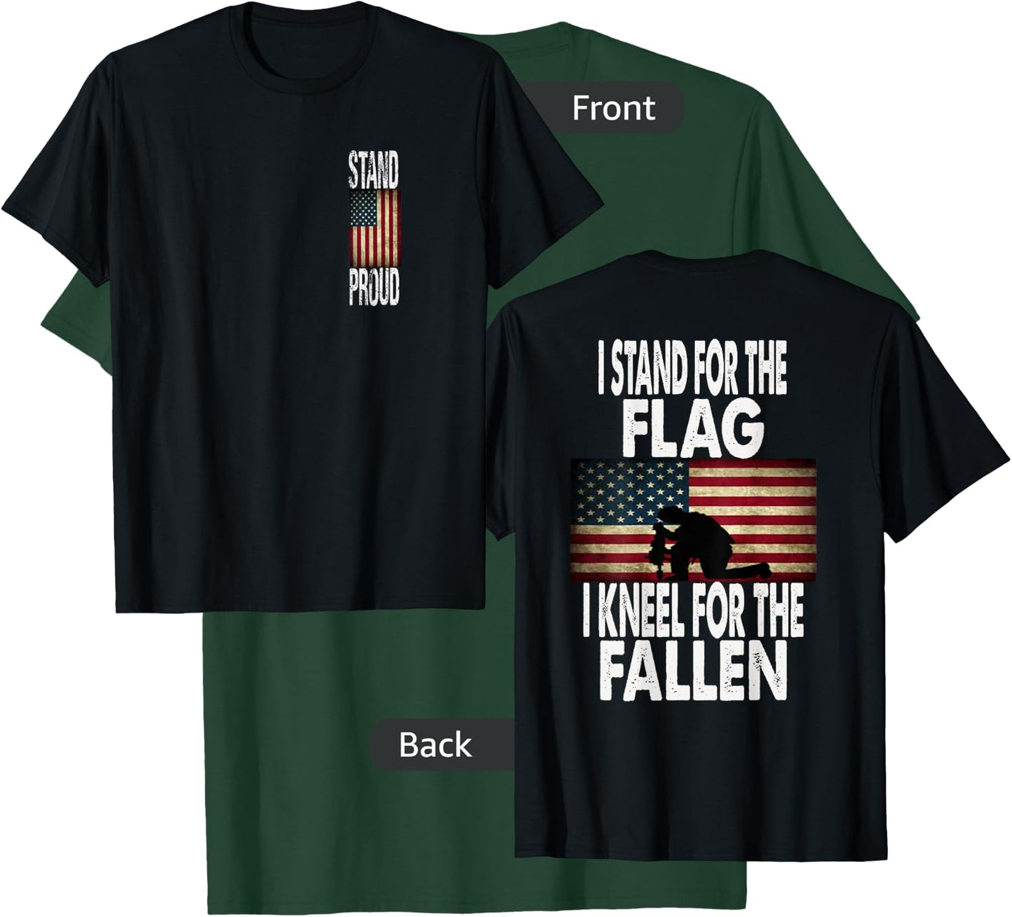 I Stand For The Flag I Kneel For The Fallen T-Shirt - T-Shirt | Forest