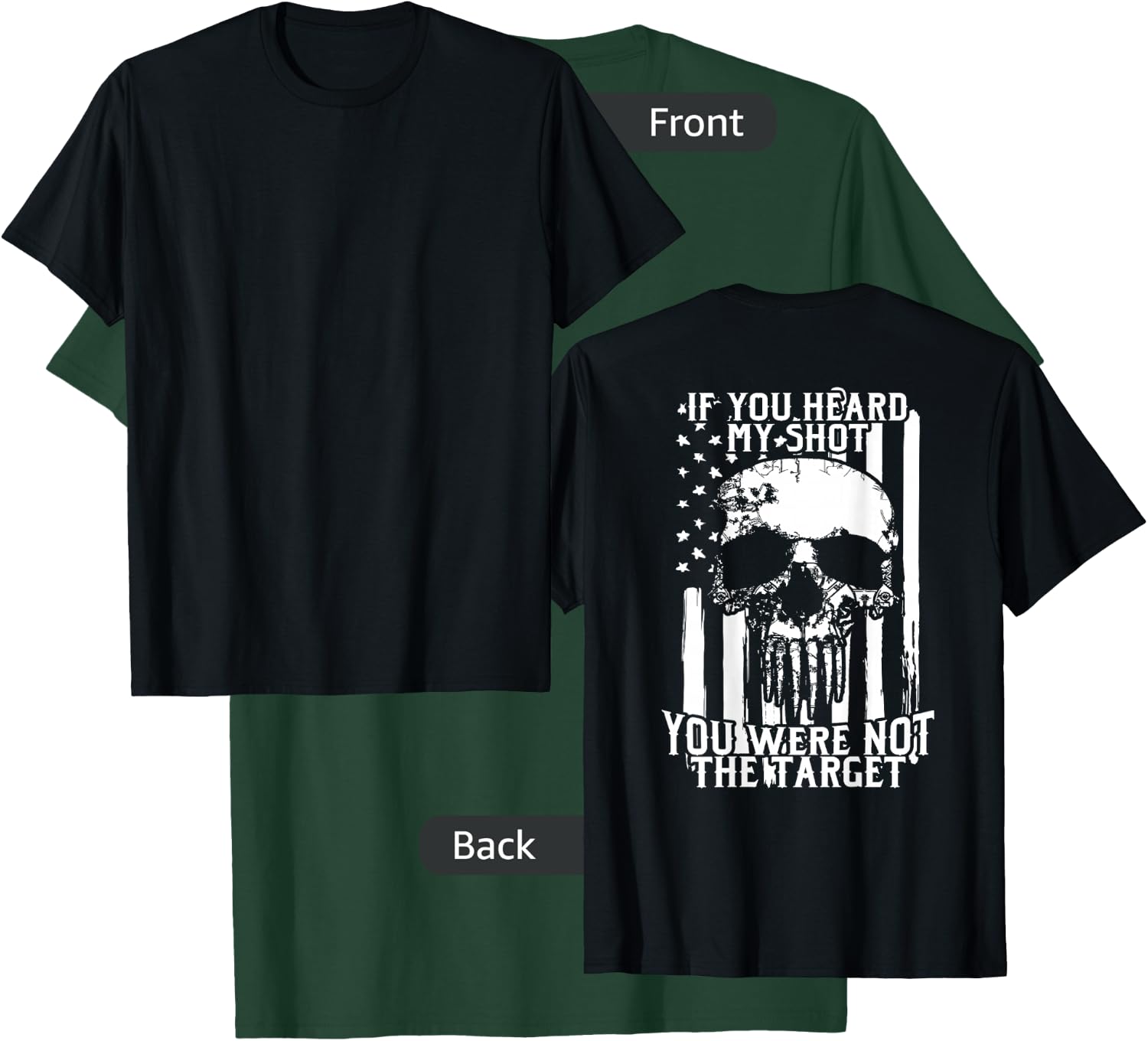 Military Sniper | If You Heard My Shot You Were Not Target T-Shirt - T-Shirt | Forest
