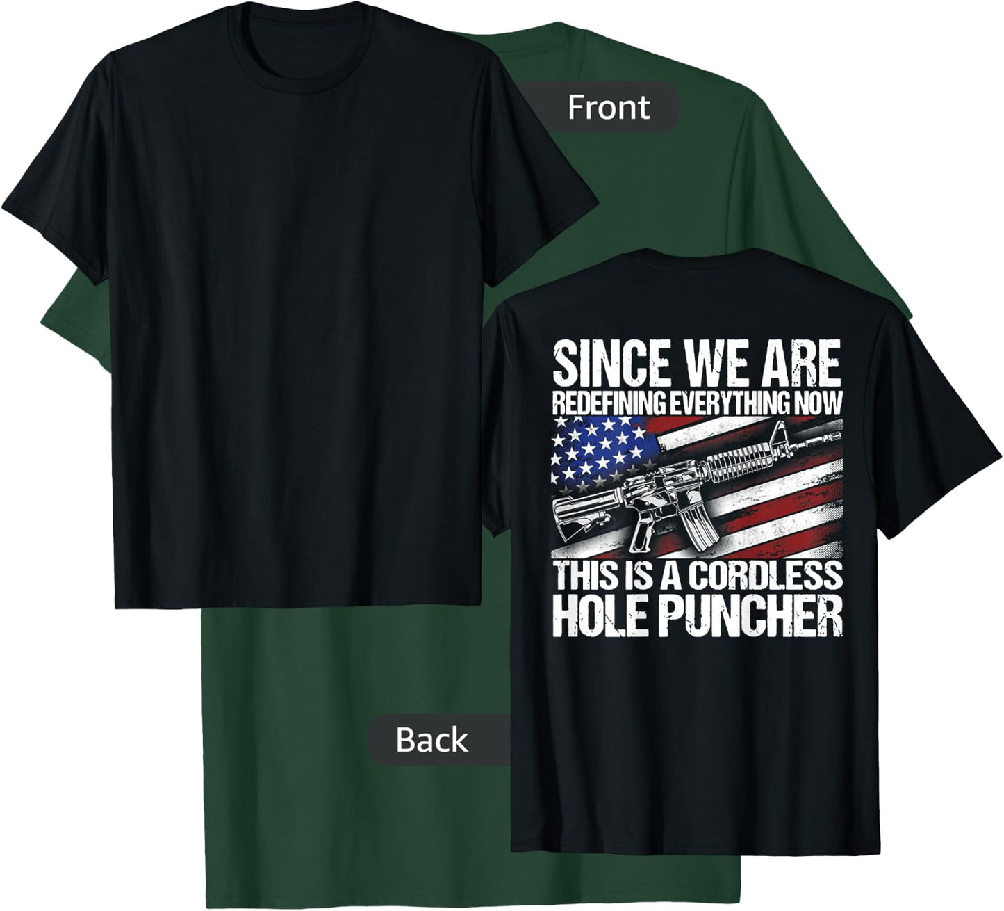 Since We Are Redefining Everything Flag Veteran (on back) T-Shirt - T-Shirt | Forest