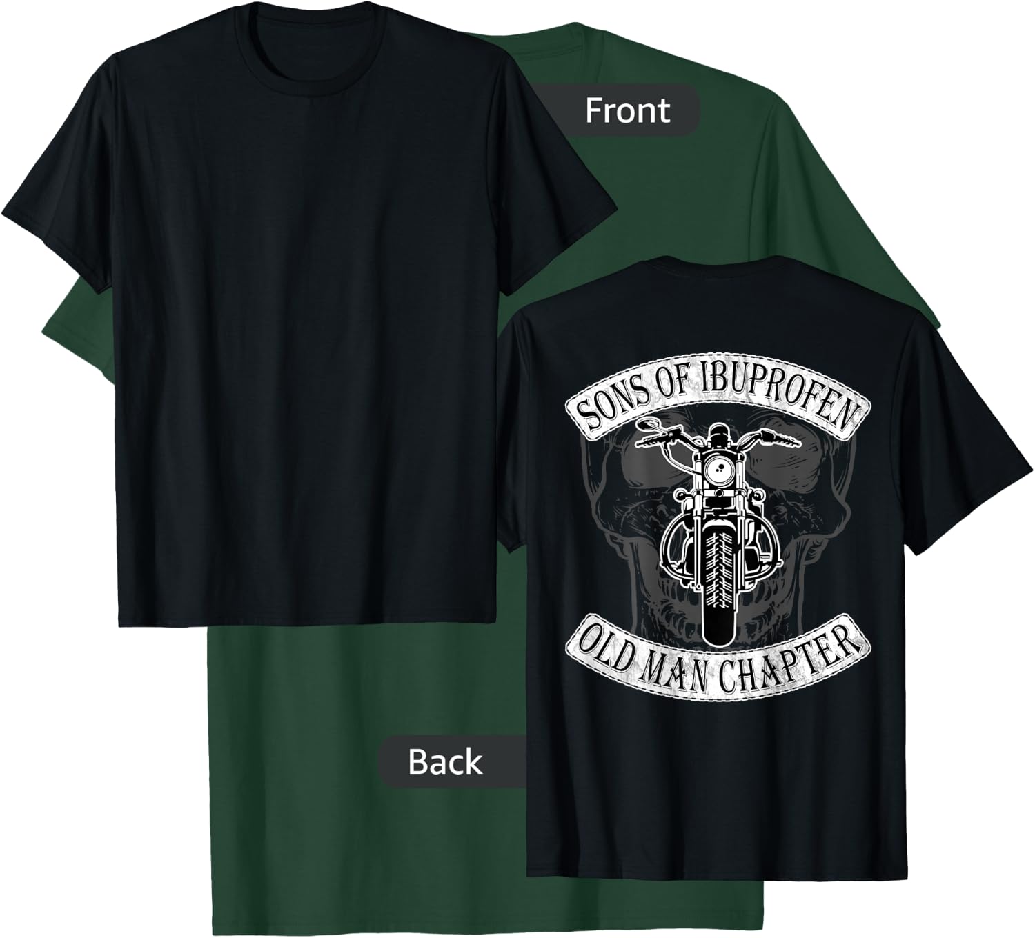 Cool Son Of Ibuprofen Old Man Chapter Funny Older Biker Gift T-Shirt - T-Shirt | Forest