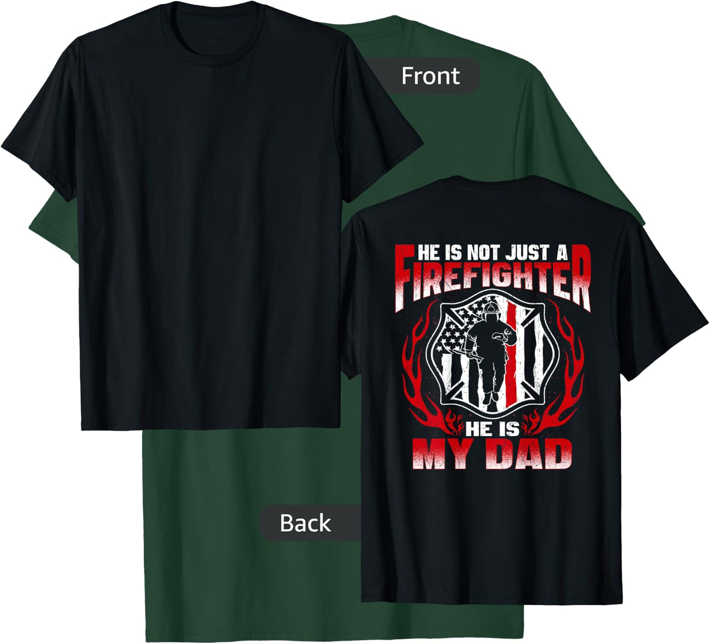 My Dad Is A Firefighter Hero Proud Fire Daughter Son Gifts T-Shirt - T-Shirt | Forest