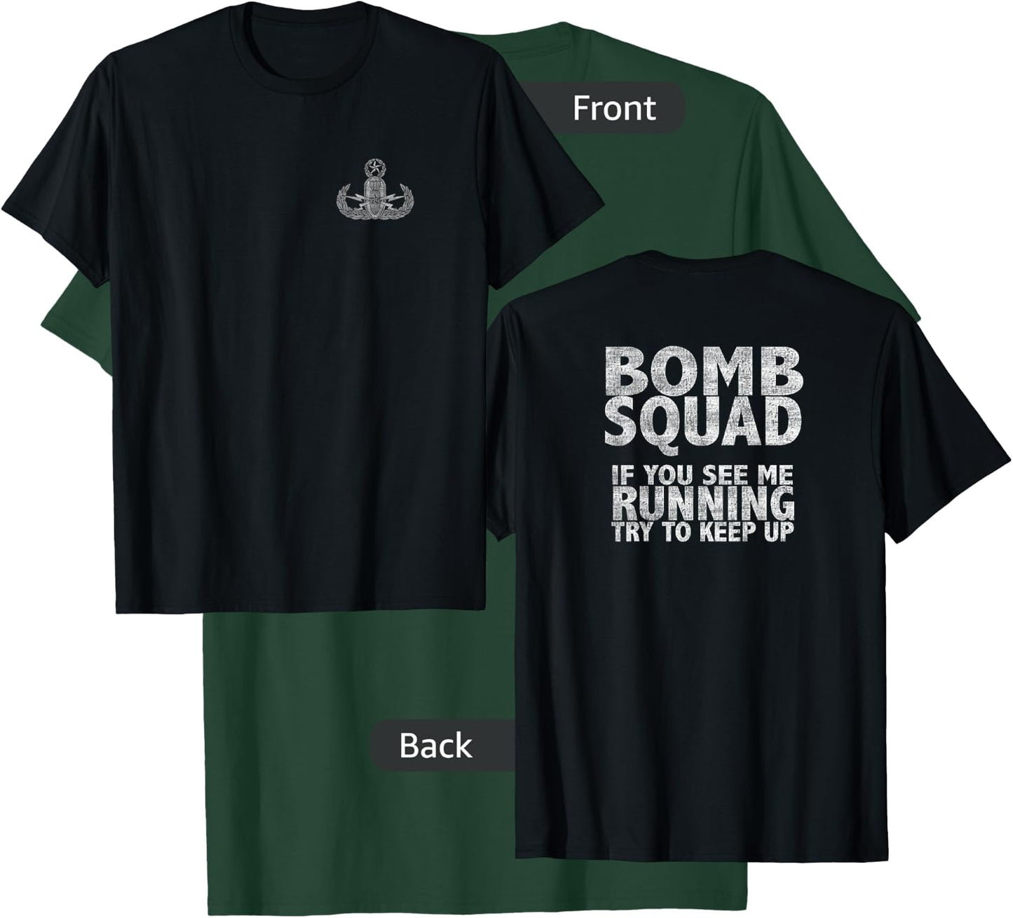 Bomb Squad If You See Me Running EOD T-Shirt - T-Shirt | Forest