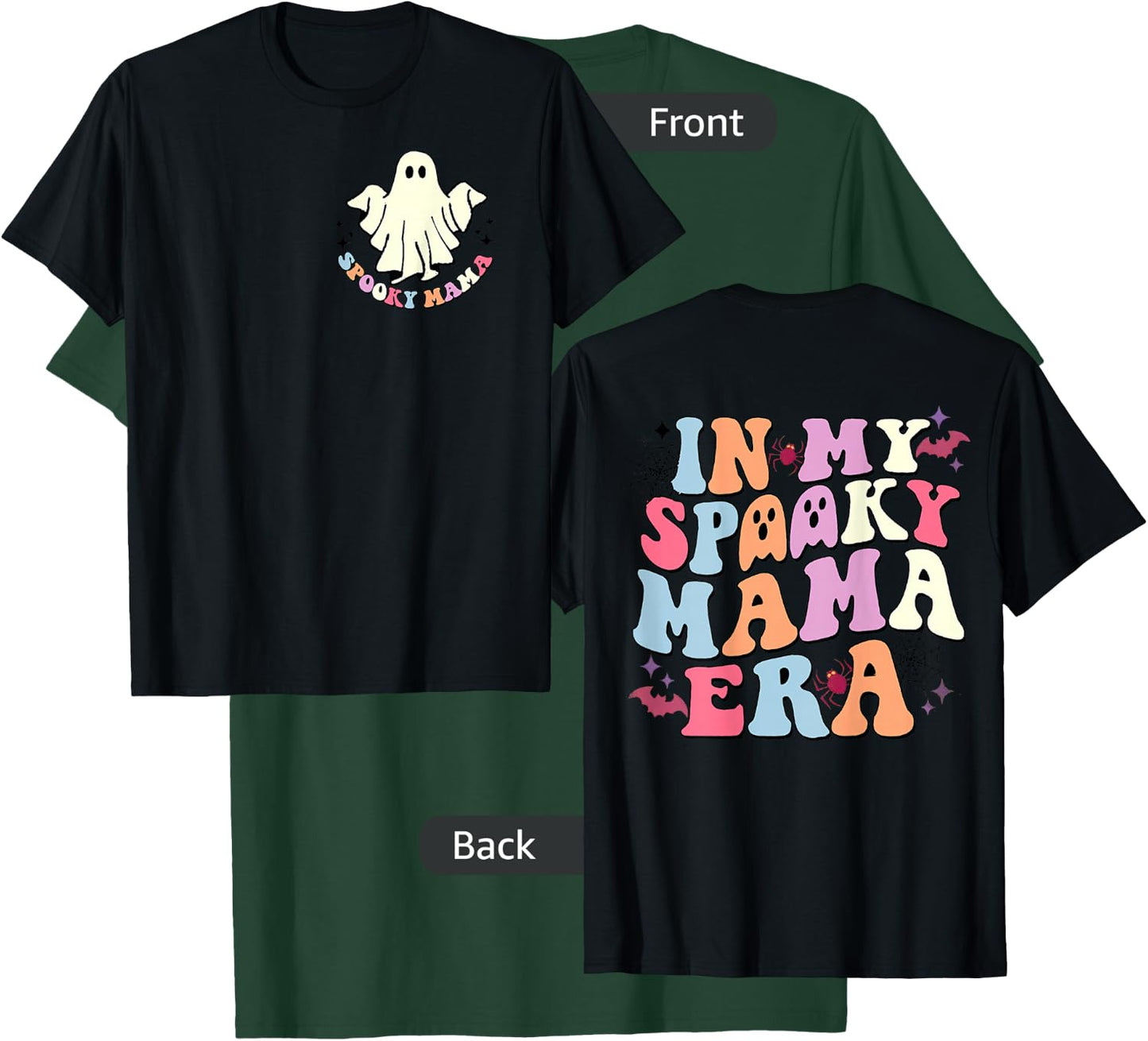 Happy Halloween In My Spooky Mama Era Funny Boo (Two Sided) T-Shirt - T-Shirt | Forest