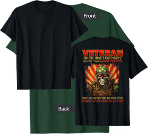 Veteran Of Course I Am Crazy (on back) T-Shirt - T-Shirt | Forest