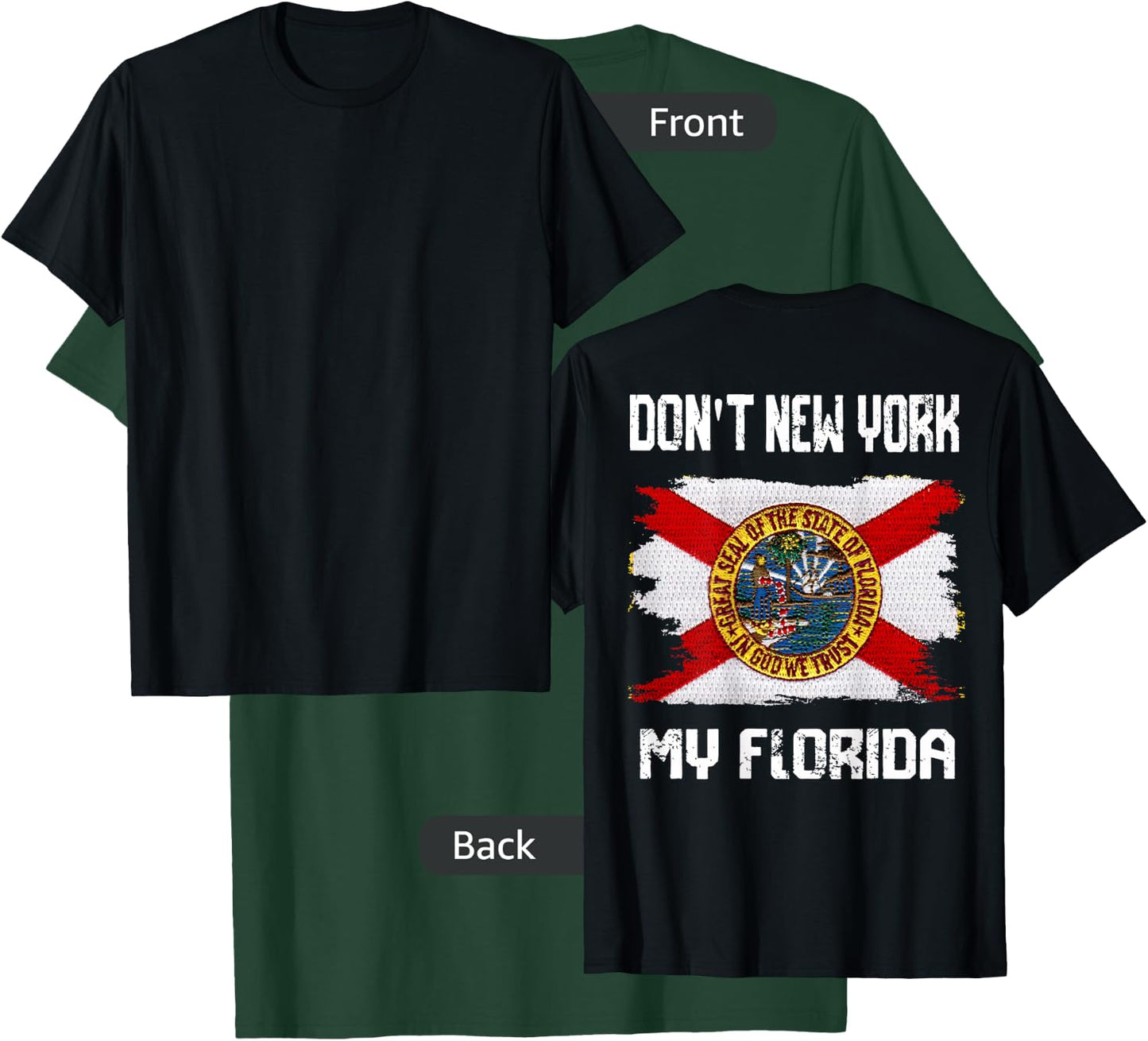 Vintage Distressed Flag Don't New York My Florida On Back T-Shirt - T-Shirt | Forest