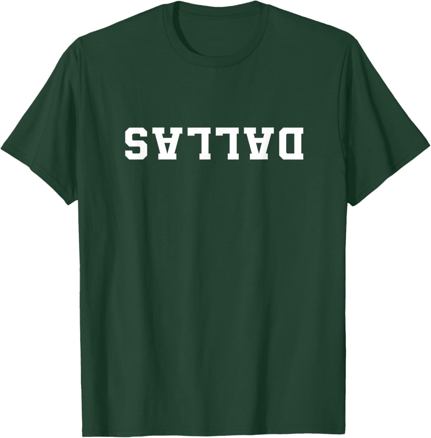 Dallas Upside Down Reverse Letters Texas T-Shirt - T-Shirt | Forest