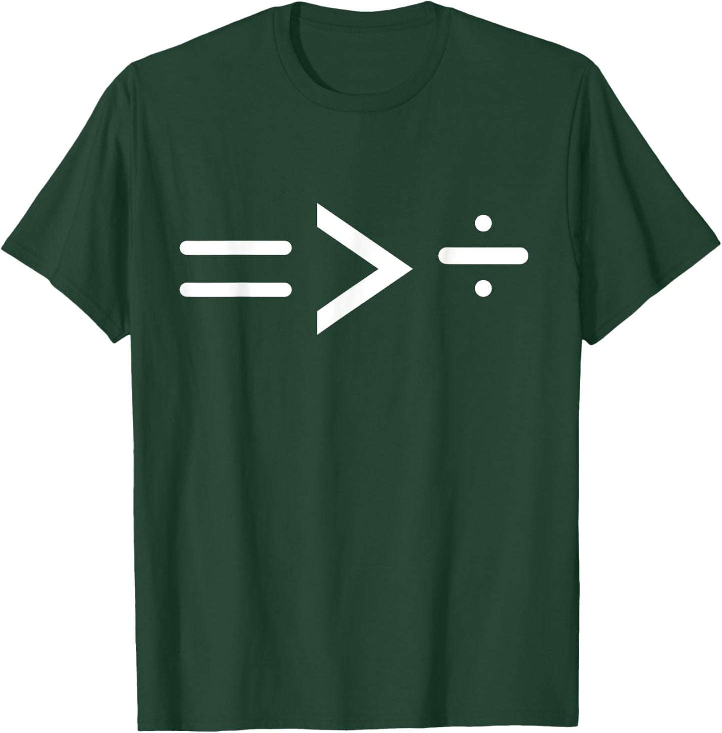 Equal is Greater than Divided T-Shirt - T-Shirt | Forest