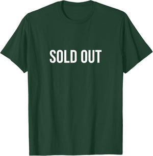 Sold Out T-Shirt - T-Shirt | Forest