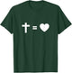 Cross Equal to Heart - Christian Faith Inspiring Religious T-Shirt - T-Shirt | Forest
