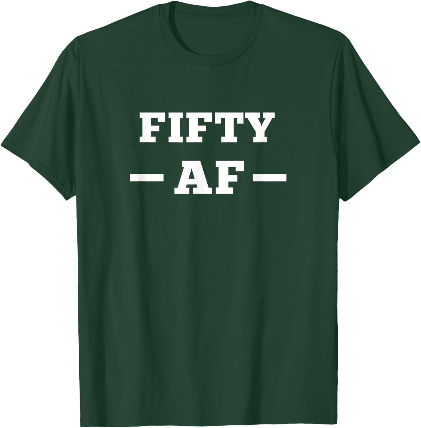 Funny Cheeky 50th Birthday Top 50 AF Rude Old Fifty AF Gym T-Shirt - T-Shirt | Forest