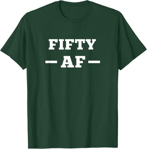 Funny Cheeky 50th Birthday Top 50 AF Rude Old Fifty AF Gym T-Shirt - T-Shirt | Forest