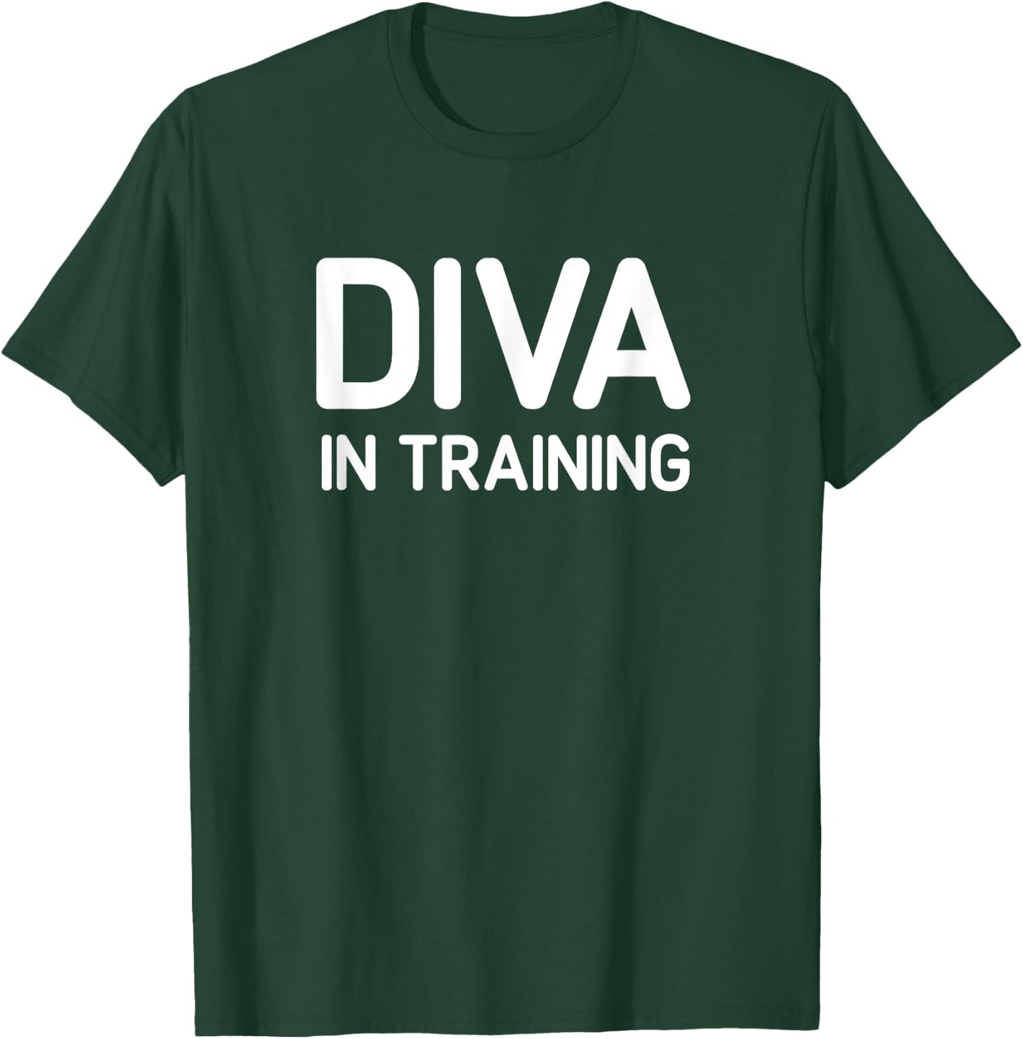 Diva In Training, Funny, Jokes, Sarcastic T-Shirt - T-Shirt | Forest