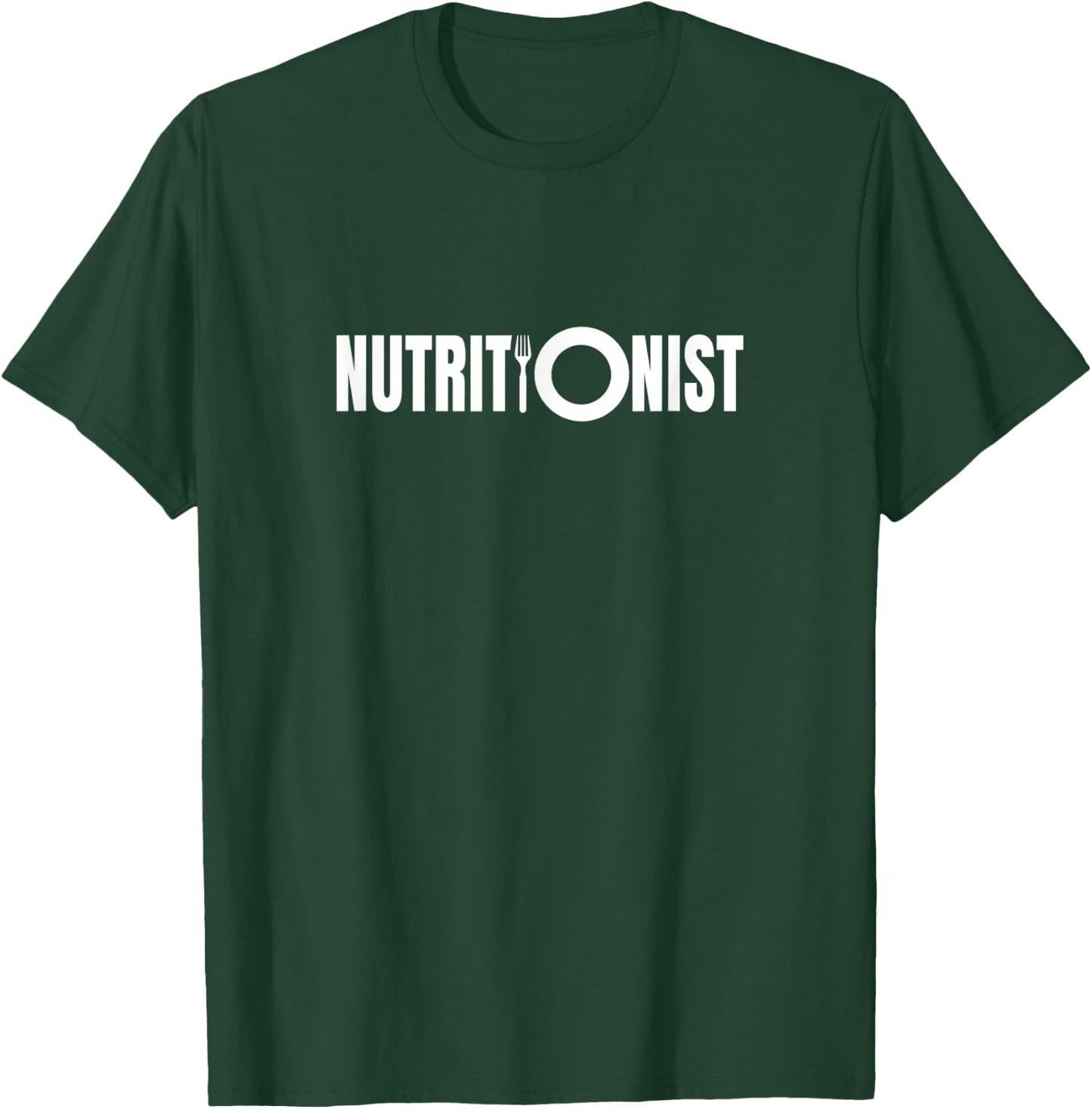 Nutritionists Nutritionist Nutrition Dietitian Dietician T-Shirt - T-Shirt | Forest