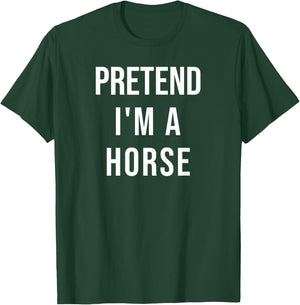 Lazy Halloween Pretend I'm A Horse Costume Funny Party T-Shirt - T-Shirt | Forest