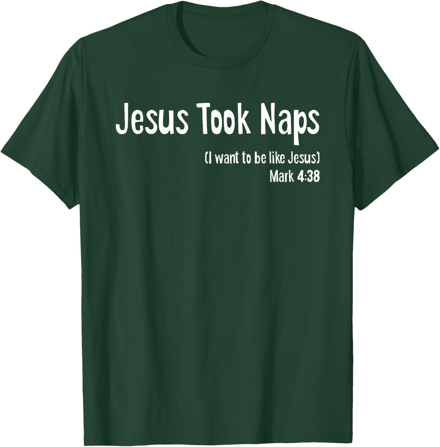 Jesus Took Naps Mark 4:38 Gospel Bible Christian Jokes Funny T-Shirt - T-Shirt | Forest
