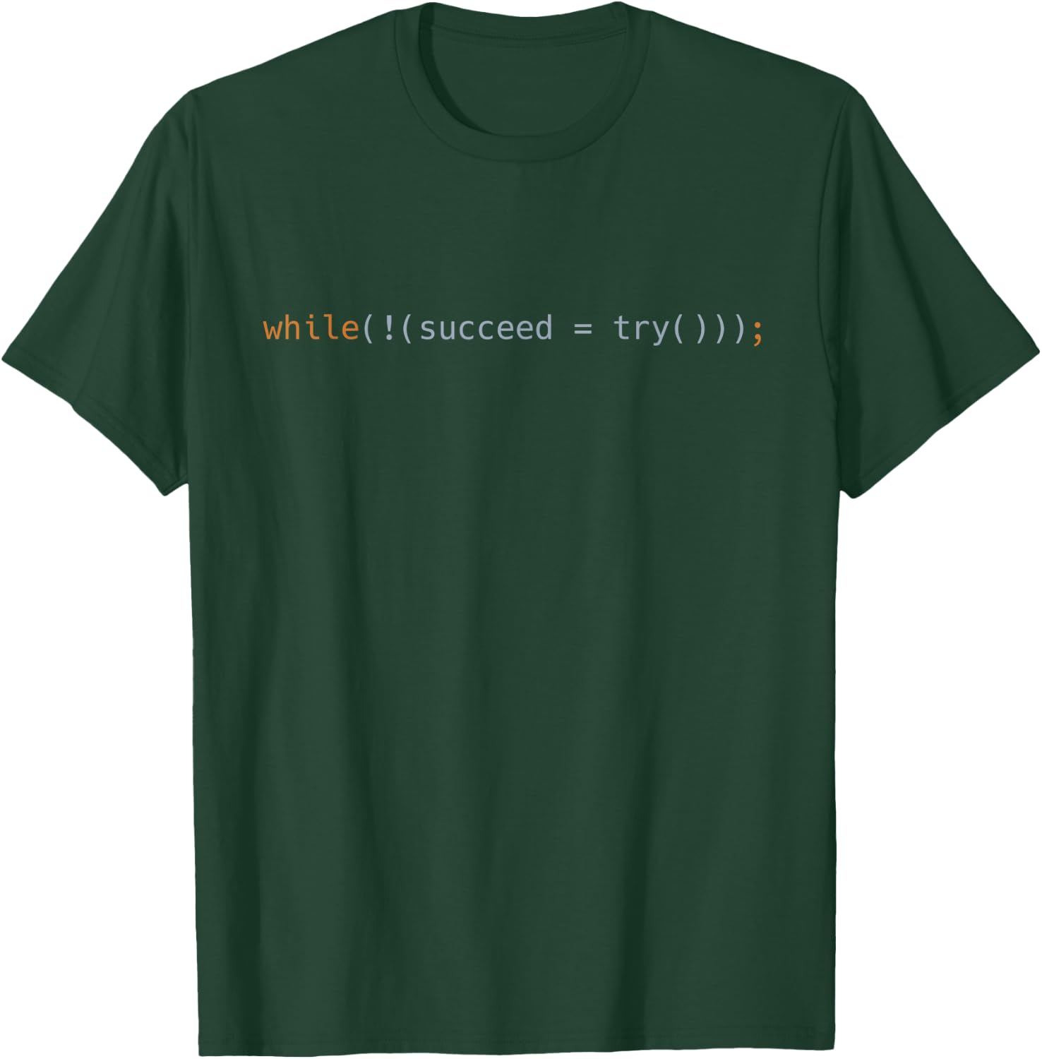 While Succeed Try Code Funny Programming Coding Gift Black T-Shirt - T-Shirt | Forest