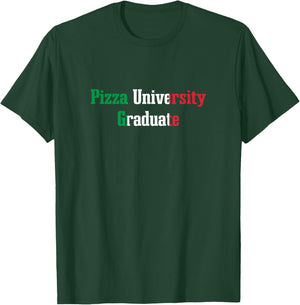 Pizza University Graduate Funny Italian Humor Italy Food T-Shirt - T-Shirt | Forest