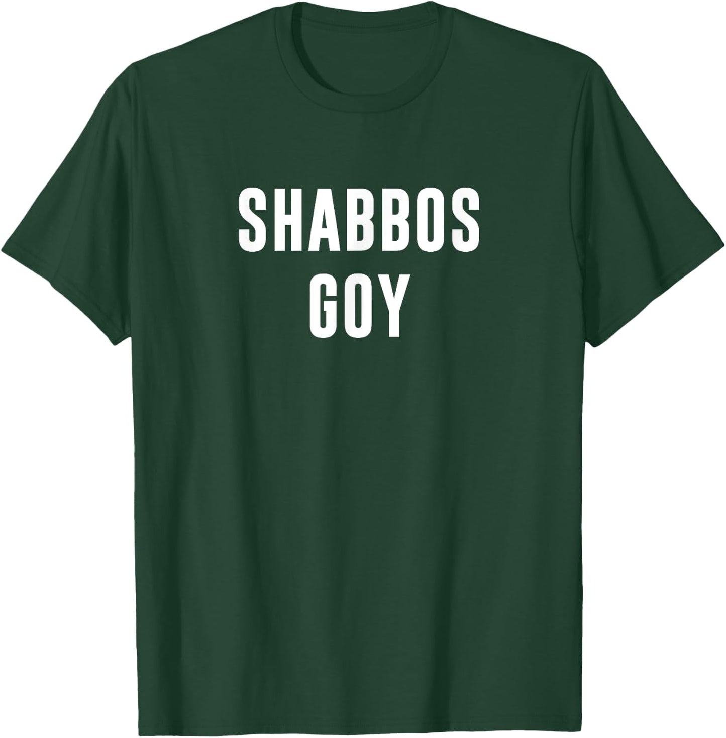Shabbos Goy T-Shirt - T-Shirt | Forest