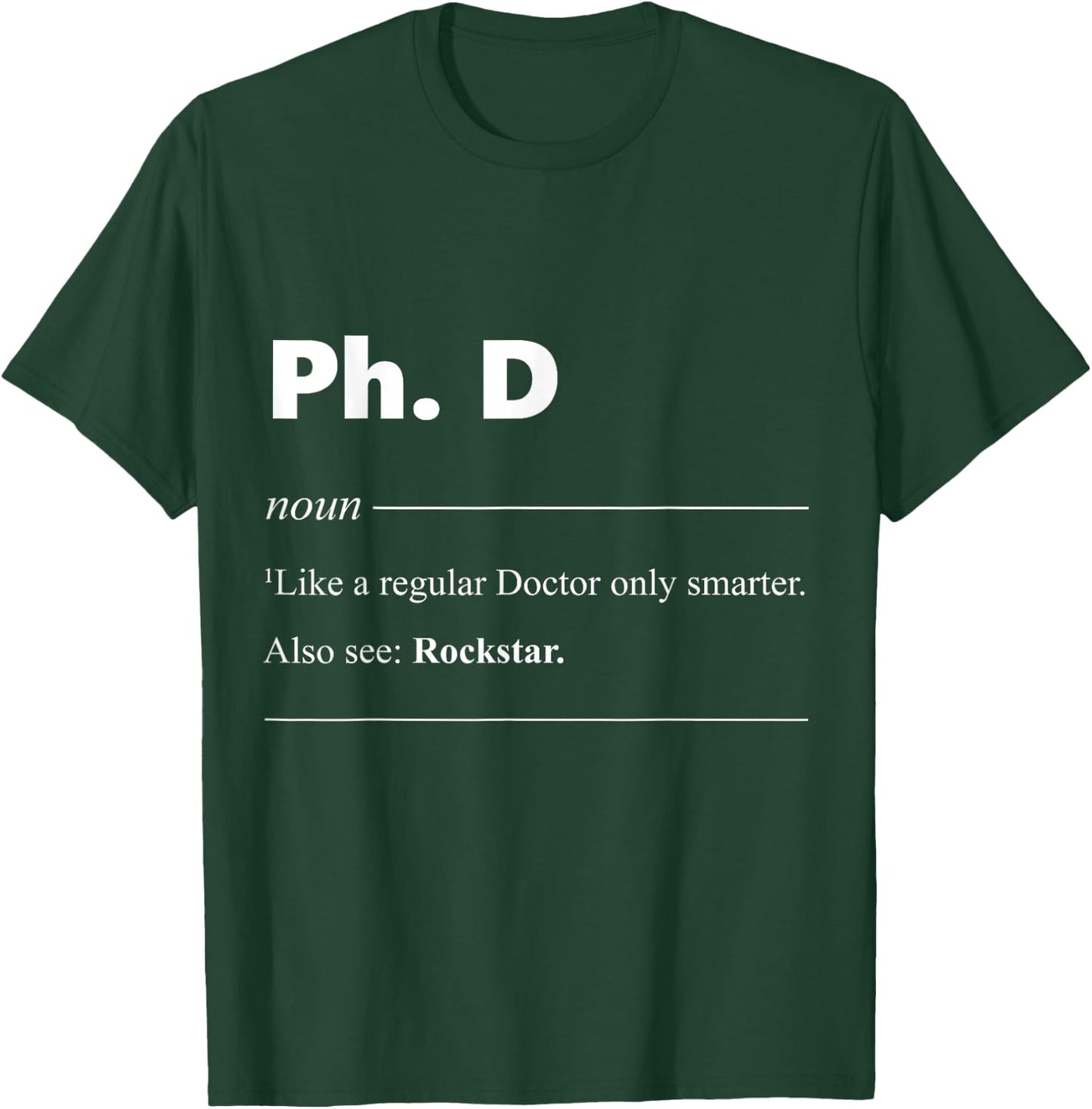 Ph.D Definition Doctor of Philosophy Doctorate T-Shirt - T-Shirt | Forest