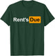 Rent's Due Funny Rent is Due Roommates Bodybuilding Shirt T-Shirt - T-Shirt | Forest