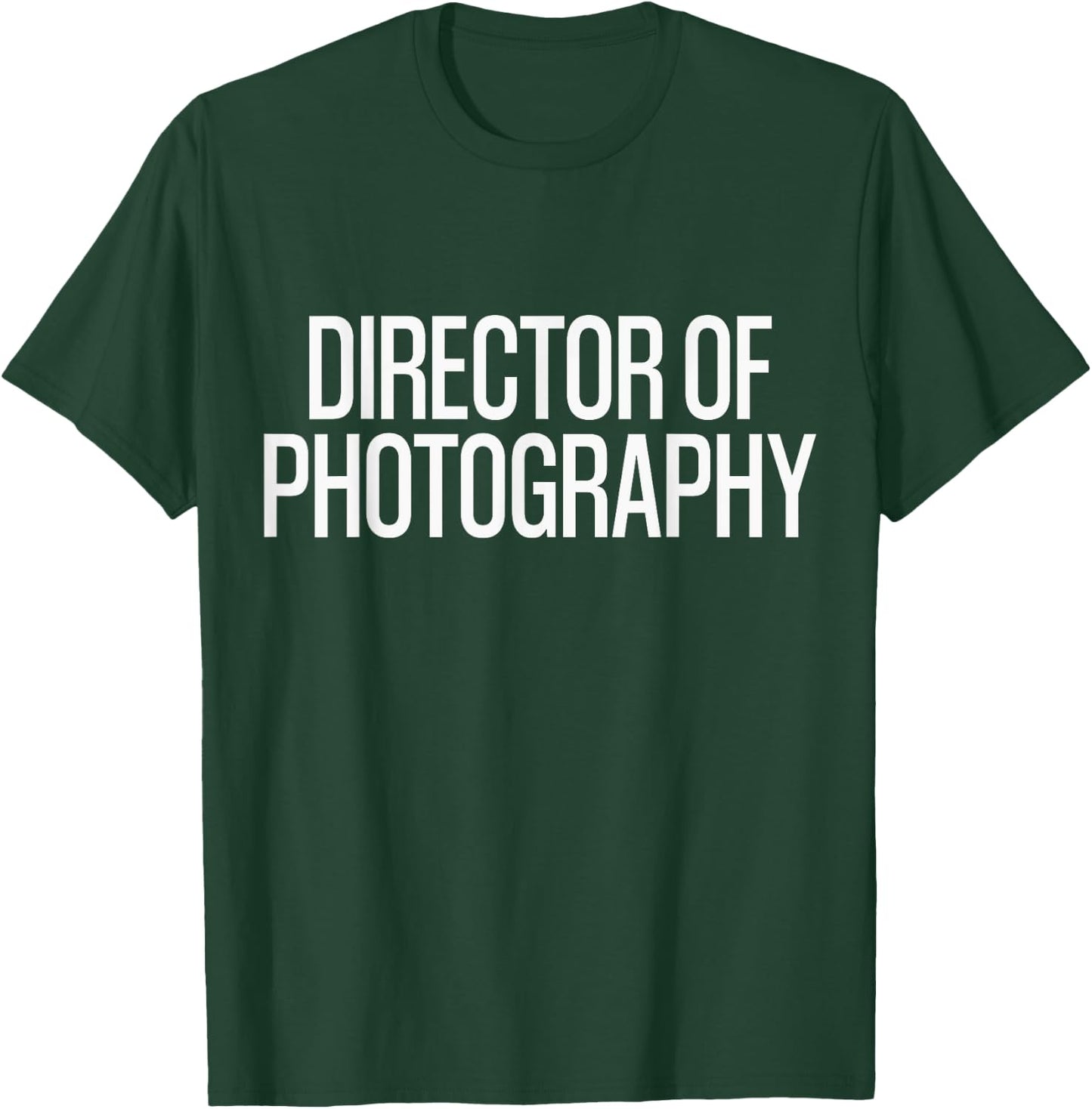 Bold Director of Photography Text | Film Crew T-Shirt - T-Shirt | Forest