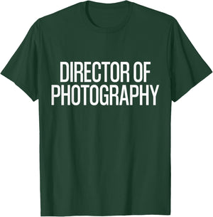 Bold Director of Photography Text | Film Crew T-Shirt - T-Shirt | Forest