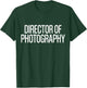 Bold Director of Photography Text | Film Crew T-Shirt - T-Shirt | Forest