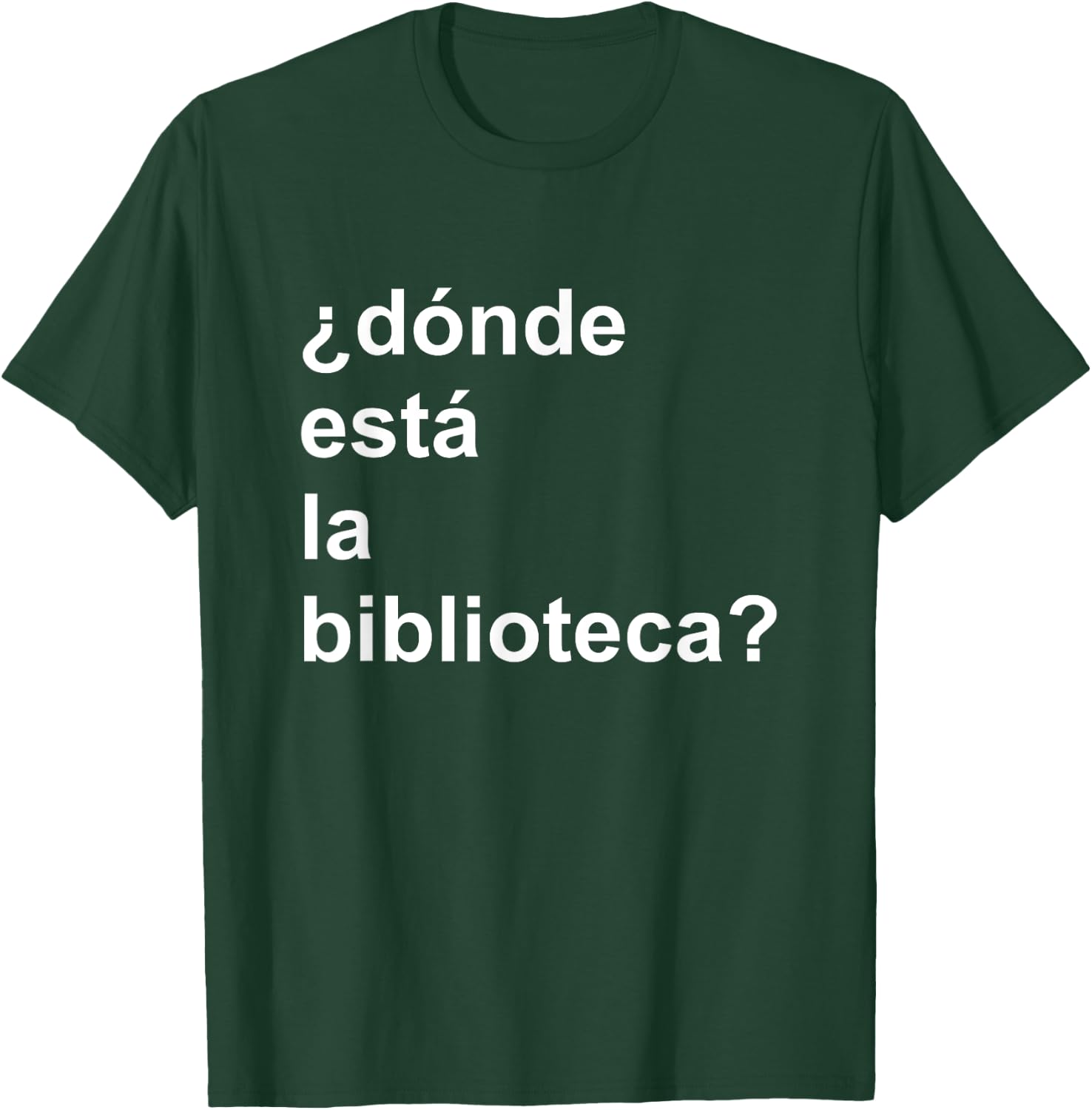 Donde Esta La Biblioteca Community T-Shirt - T-Shirt | Forest