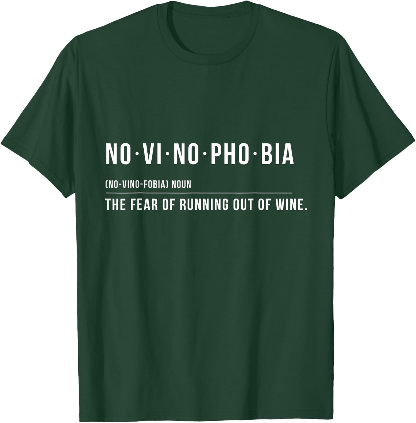 Novinophobia The fear of running out of wine Funny T-Shirt - T-Shirt | Forest