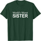 World's Worst Sister T-Shirt - T-Shirt | Forest