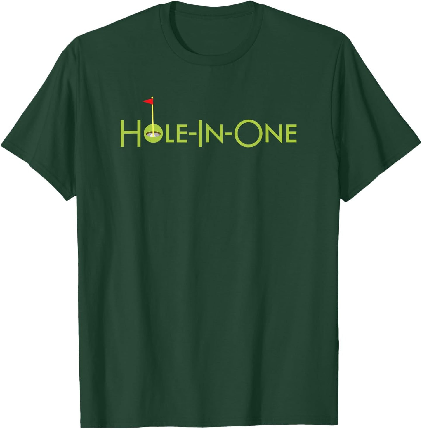 Hole In One Golf Design Souvenir Fun Golfing Gift Golfer T-Shirt - T-Shirt | Forest