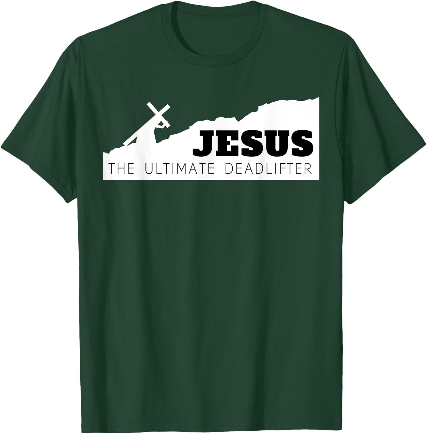 Jesus the ultimate deadlifter T-Shirt - T-Shirt | Forest