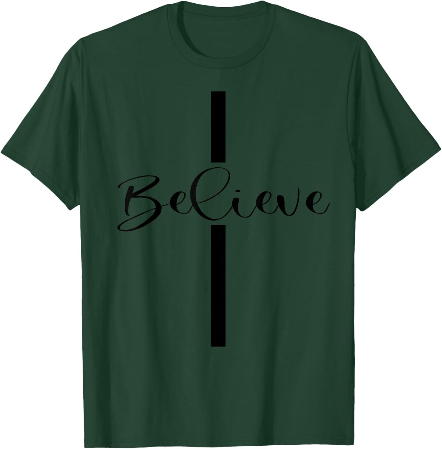 Believe Christian Cross Jesus Christ Christians Men Women T-Shirt - T-Shirt | Forest