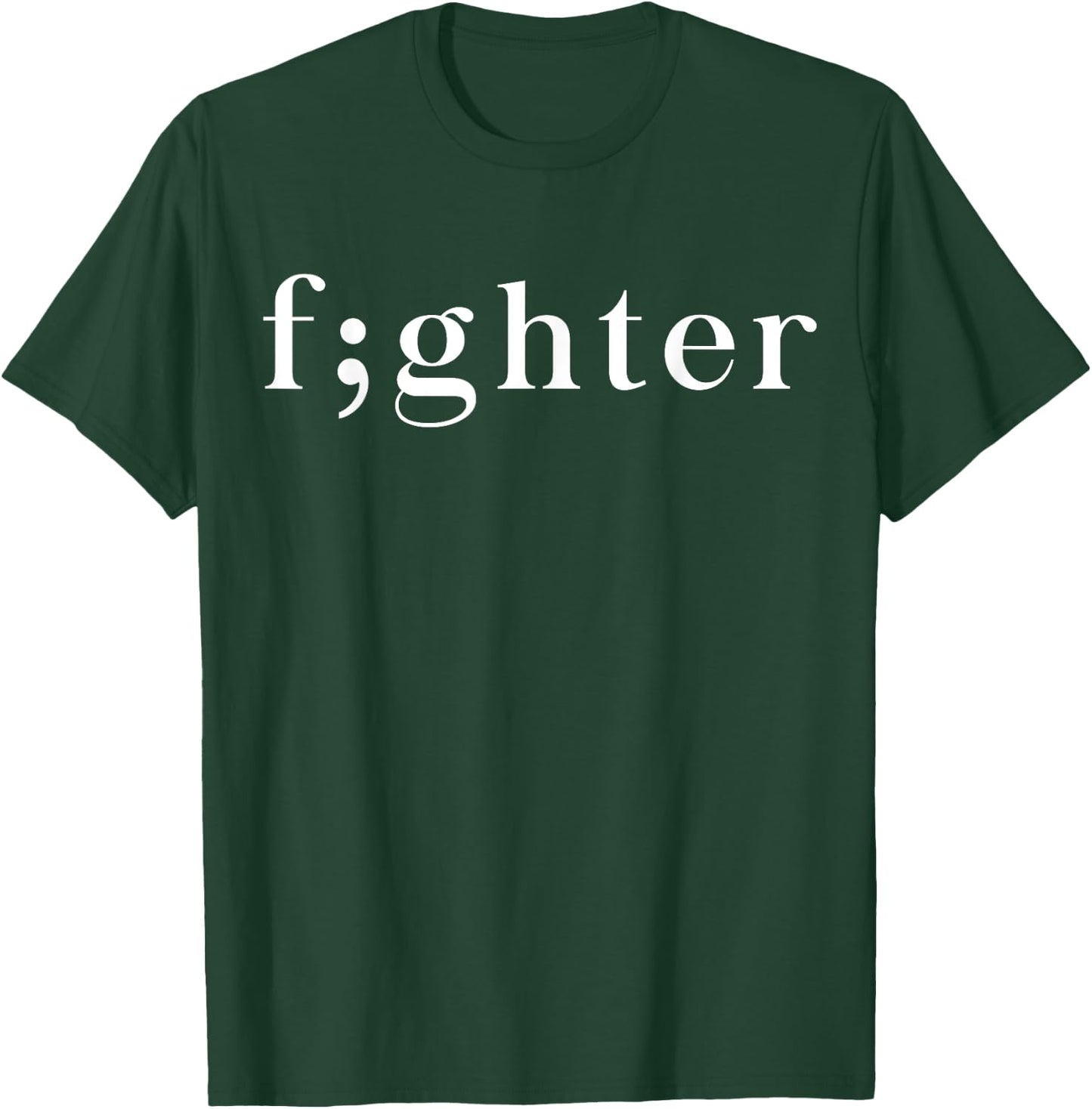 Semicolon Fighter Mental Health Awareness T-Shirt - T-Shirt | Forest