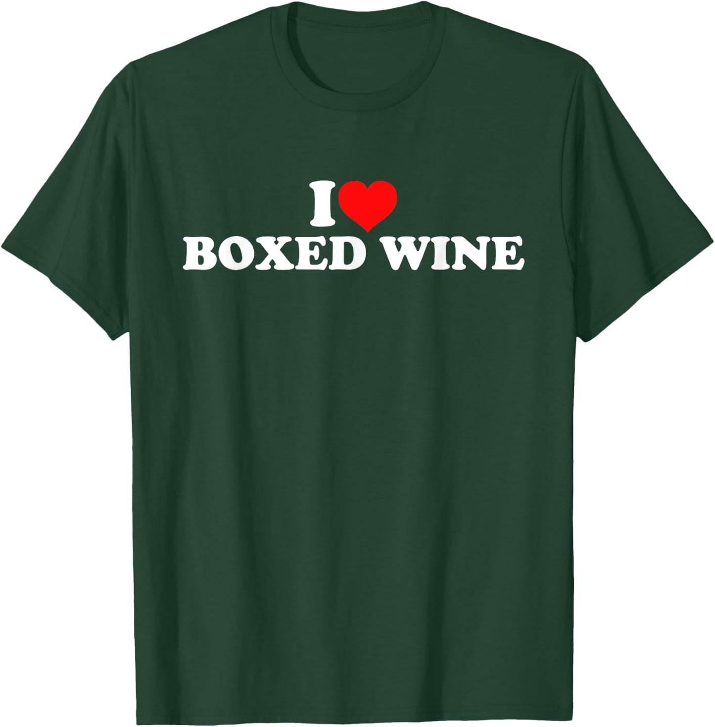 I Love Boxed Wine T-Shirt - T-Shirt | Forest