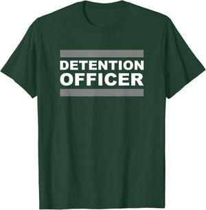 Detention Officer T-Shirt - T-Shirt | Forest