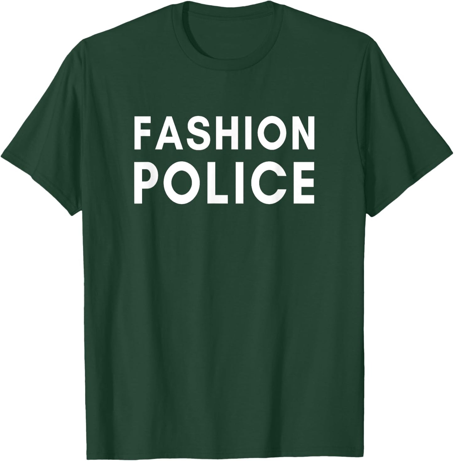Fashion Police T-Shirt - T-Shirt | Forest